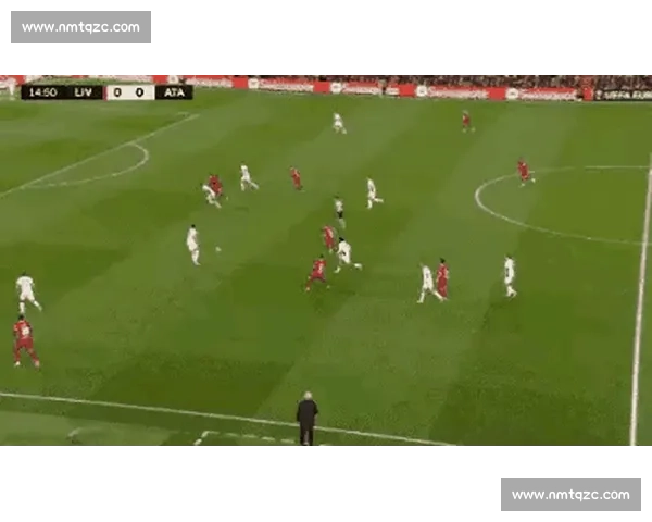 亚特兰大与利物浦精彩对决回放：激烈战况与关键瞬间全解析